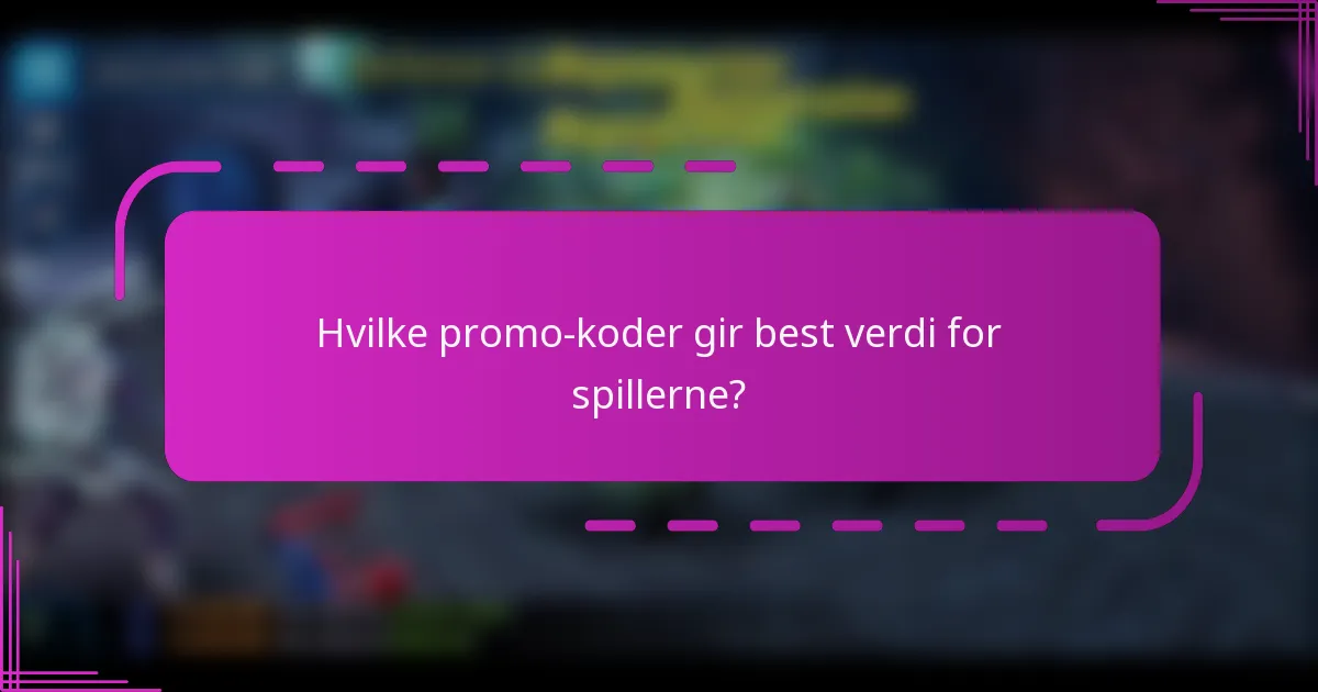 Hvilke promo-koder gir best verdi for spillerne?