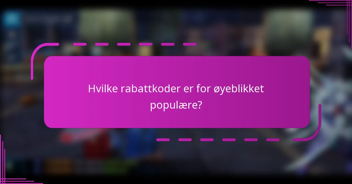 Hvilke rabattkoder er for øyeblikket populære?