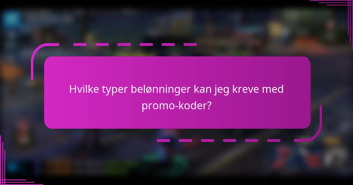 Hvilke typer belønninger kan jeg kreve med promo-koder?