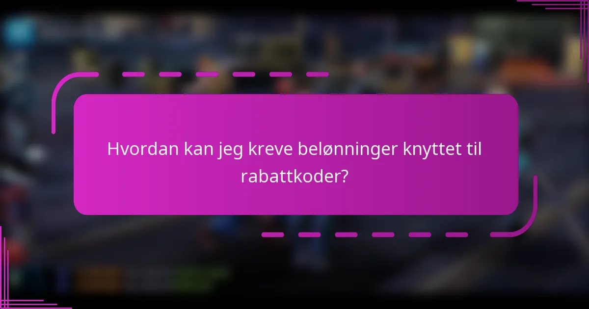 Hvordan kan jeg kreve belønninger knyttet til rabattkoder?