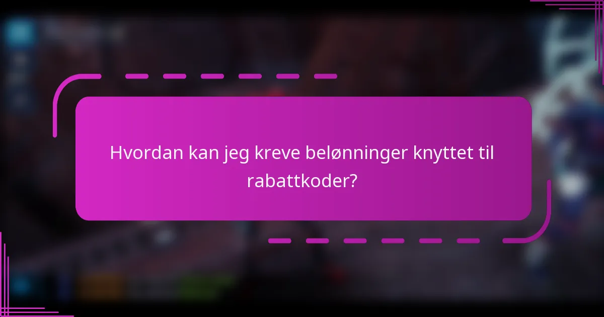 Hvordan kan jeg kreve belønninger knyttet til rabattkoder?