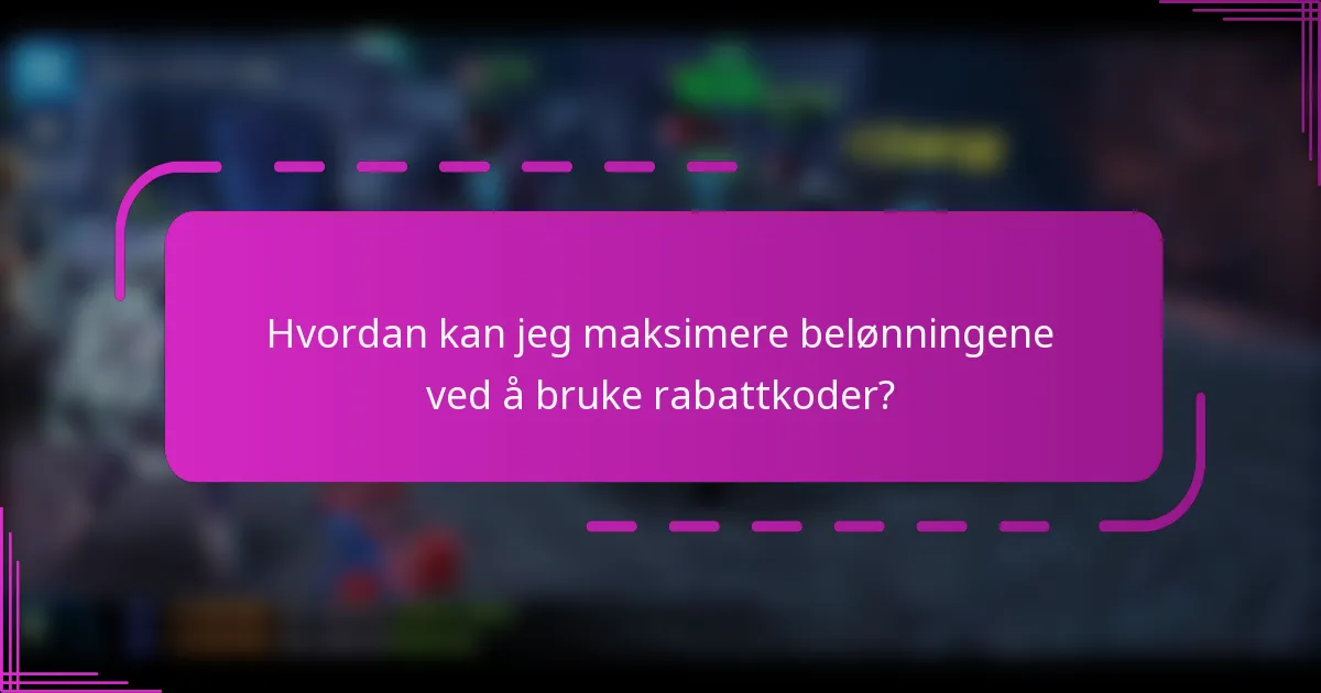 Hvordan kan jeg maksimere belønningene ved å bruke rabattkoder?