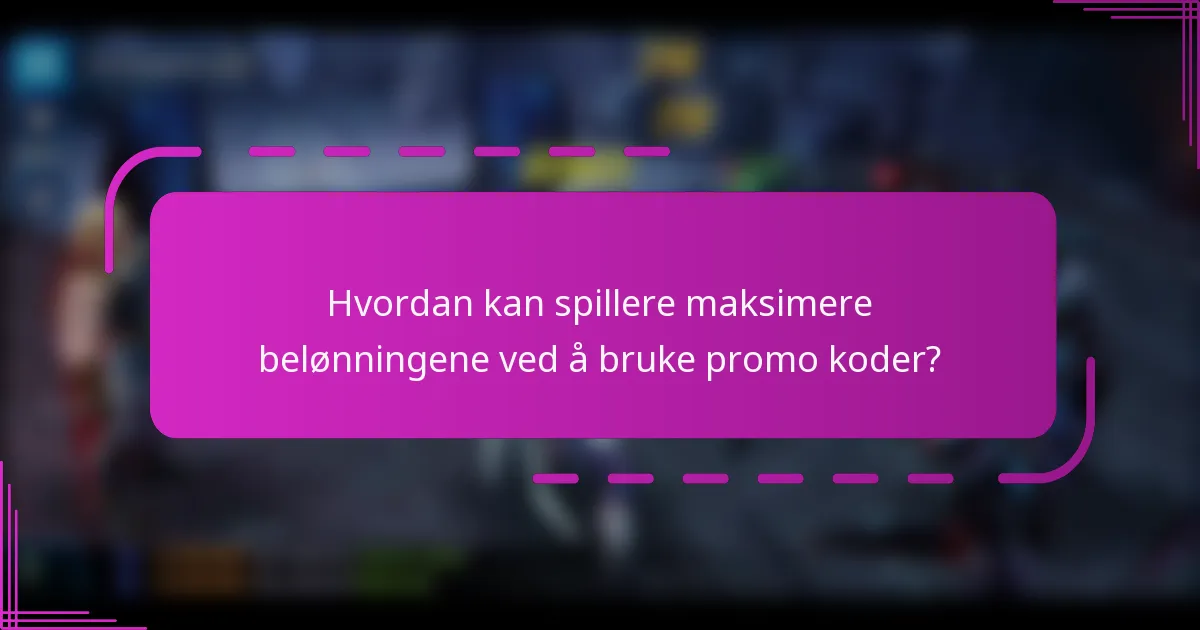 Hvordan kan spillere maksimere belønningene ved å bruke promo koder?